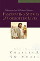 Fascinating Stories of Forgotten Lives (#09 in Great Lives From God's Word Series)