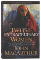 Twelve Extraordinary Women