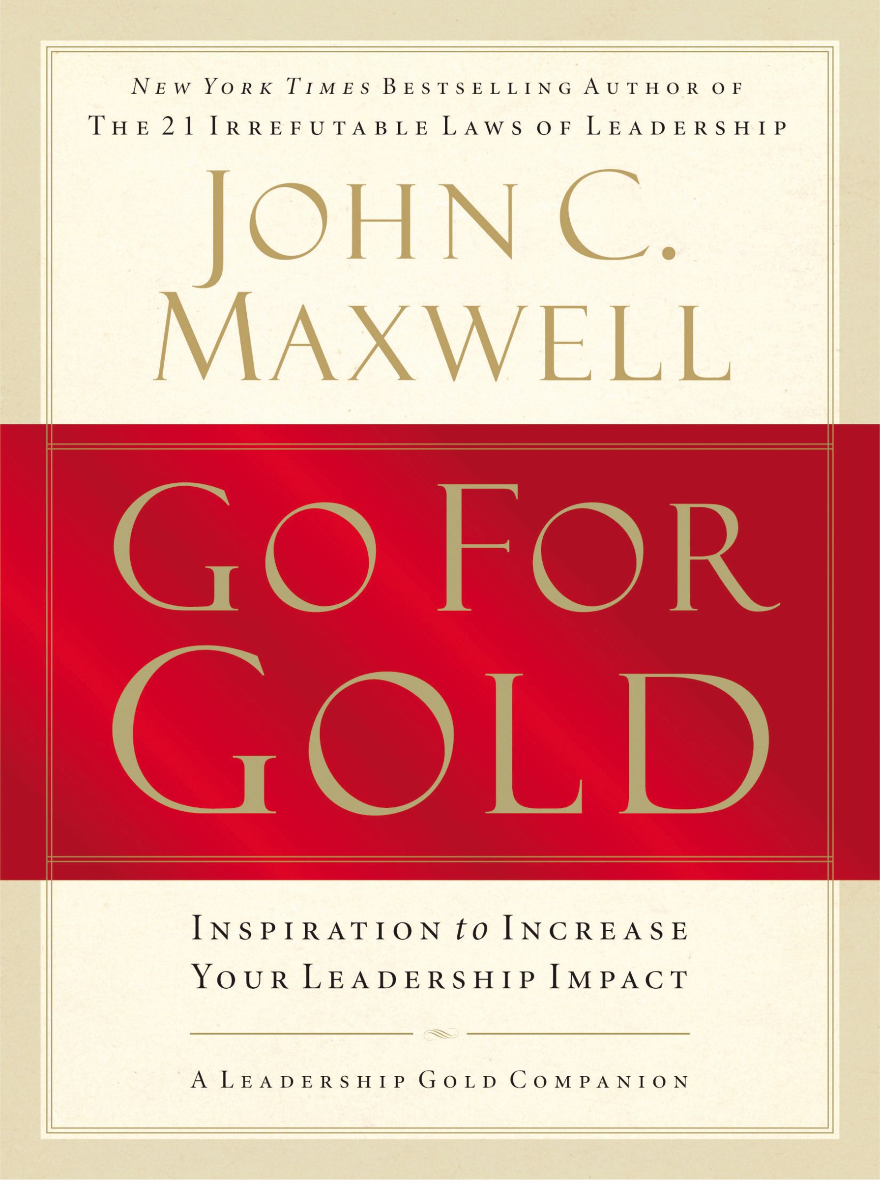 Go For Gold: Inspiration to Increase Your Leadership Impact