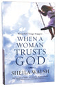 Beautiful Things Happen When a Woman Trusts God