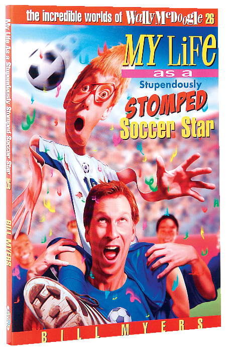 My Life as a Stupendously Stomped Soccer Star (#26 in Wally Mcdoogle Series)