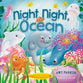 Night Night, Ocean (Night, Night Series)