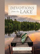 Devotions From the Lake: 100 Devotions