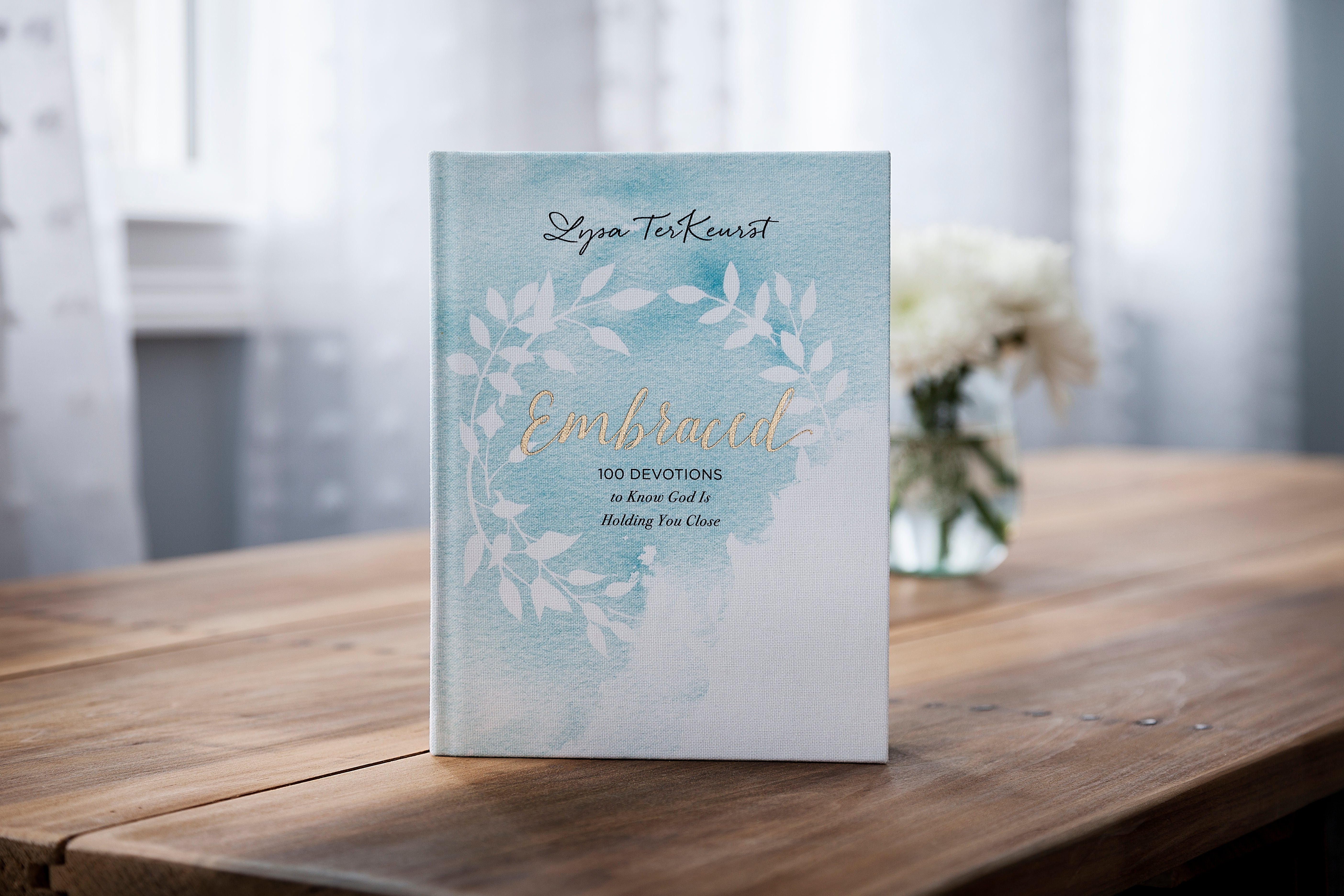 Embraced: 100 Devotions to Know God's Love Right Where You Are