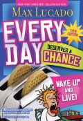 Every Day Deserves a Chance (Teen Edition)