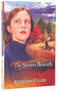 The Secrets Beneath (#02 in Mysteries Of Middlefield Series)
