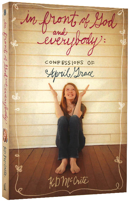 In Front of God and Everybody (#01 in The Confessions Of April Grace Series)