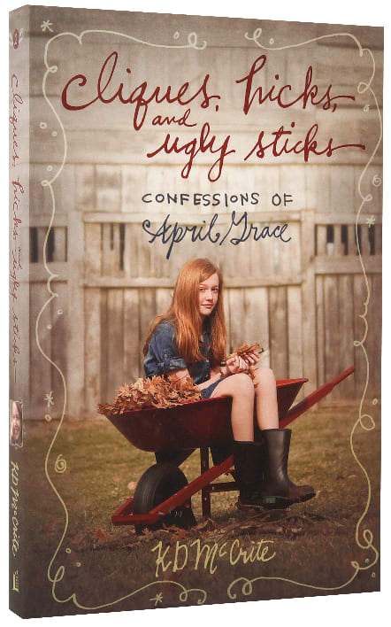 Cliques, Hicks and Ugly Sticks (#02 in The Confessions Of April Grace Series)