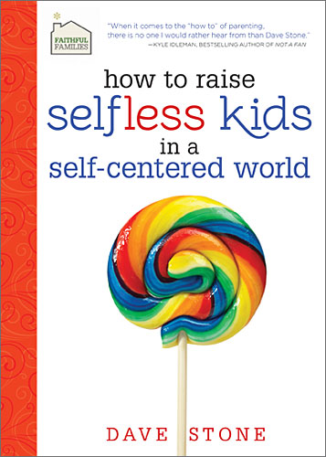 How to Raise Selfless Kids in a Self-Centered World