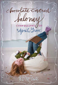 Chocolate-Covered Baloney (#03 in The Confessions Of April Grace Series)