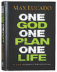 One God, One Plan, One Life