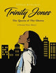 Trinity Jones: The Queen of the Ghetto - a Fictional Poetic Memoir