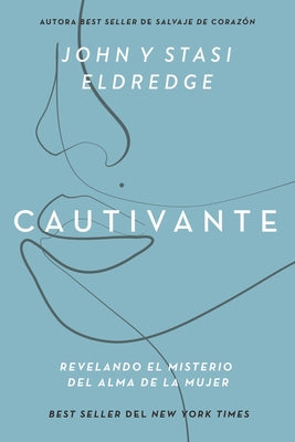 Cautivante: Revelando El Misterio Del Alma De Una Mujer (Spanish)