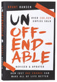 Unoffendable: How Just One Change Can Make All of Life Better (With Two New Chapters)