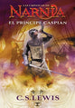 El Principe Caspian (Prince Caspian -Spanish Edition, The Chronicles Of Narnia Series)