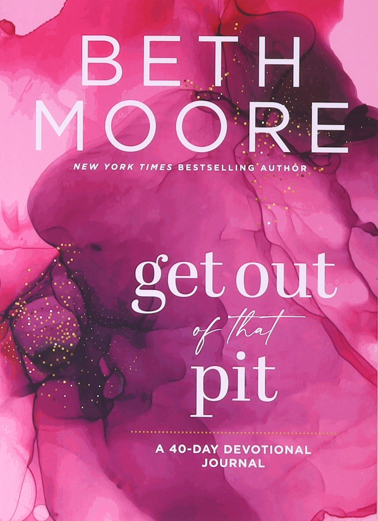 Get Out of That Pit: A 40-Day Devotional Journal