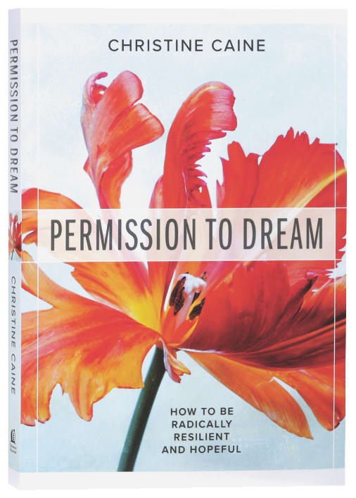 Permission to Dream: How to Be Radically Resilient and Hopeful