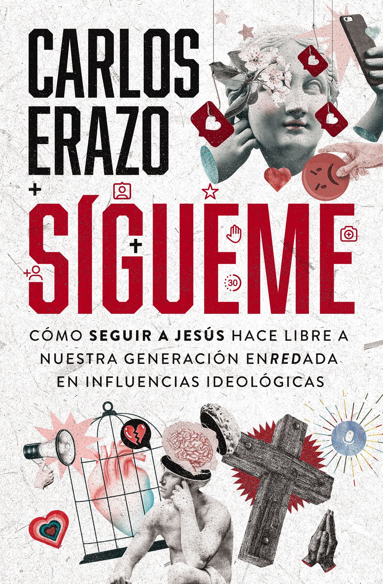 Sigueme: Como Jesus Hace Libre a Nuestra Generacion Enredada En Influencias Ideologicas (Spanish Edition)