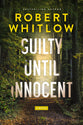 Guilty Until Innocent: A Novel
