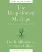 The Deep-Rooted Marriage (Companion Guide): Cultivating Intimacy, Healing, and Delight