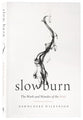 Slow Burn: The Work and Wonder of the Wait