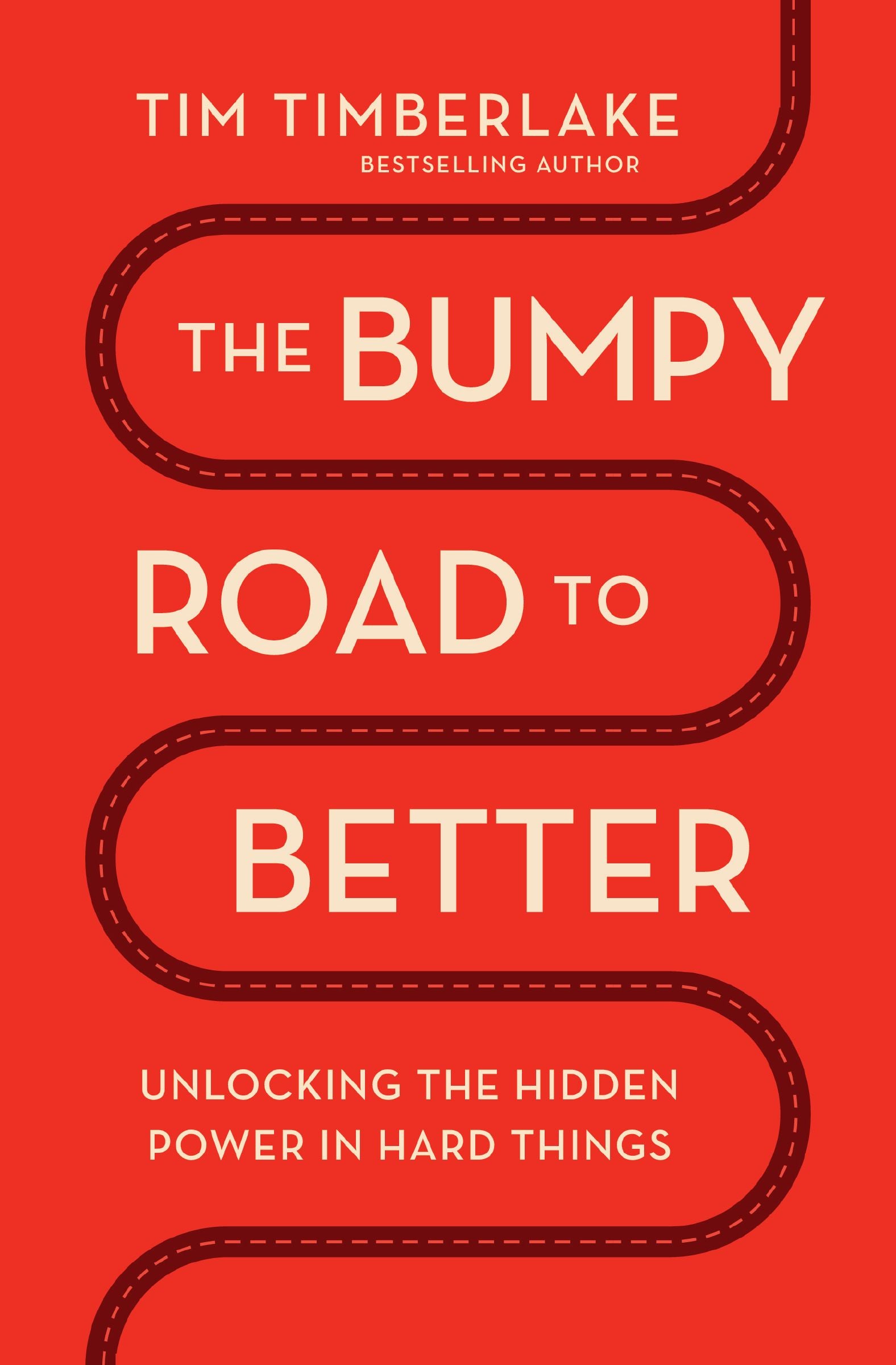 The Bumpy Road to Better: Unlocking the Hidden Power in Hard Things