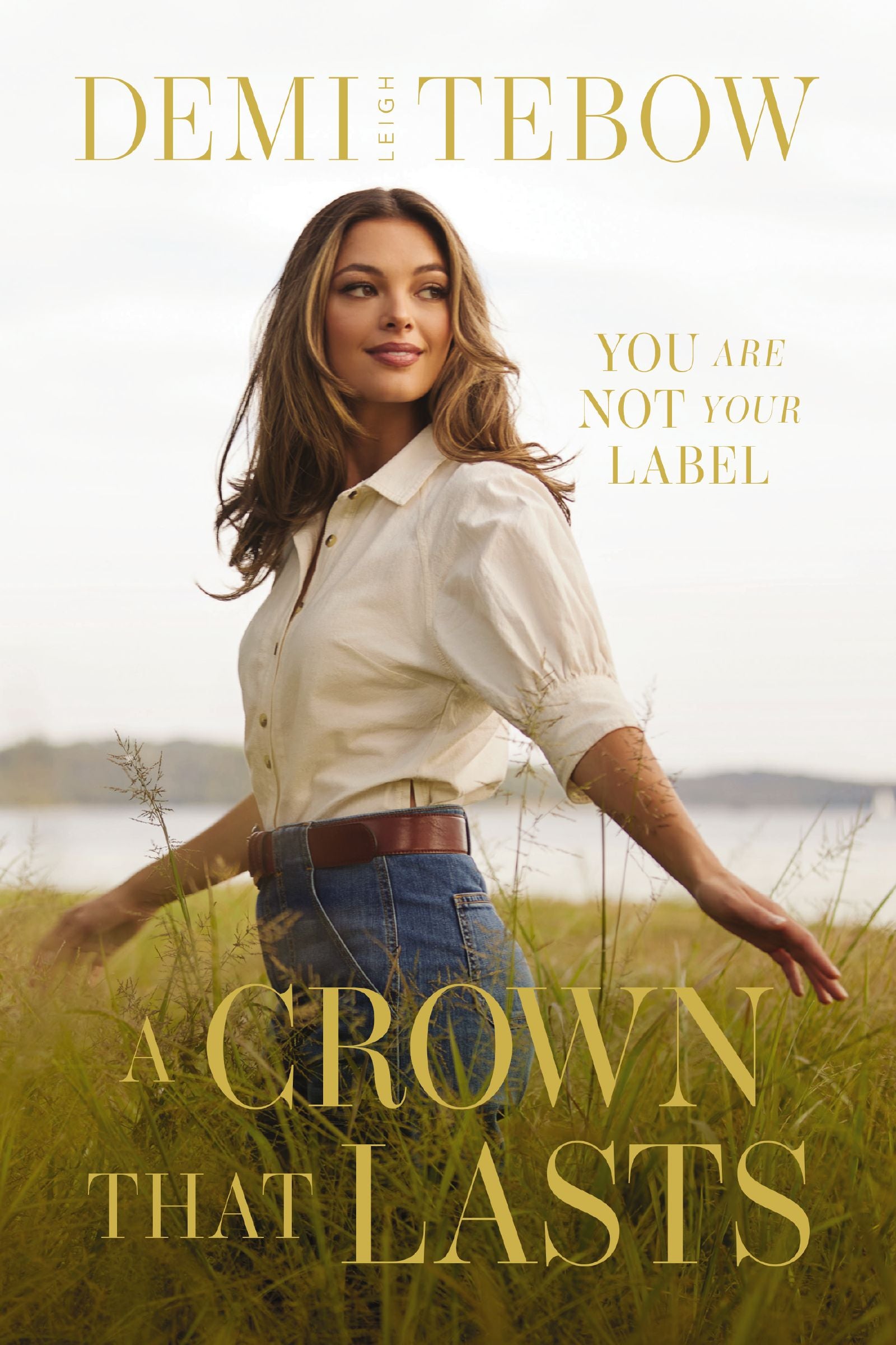 A Crown that Lasts A Crown that Lasts: You Are Not Your Label