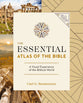 The Essential Atlas of the Bible (NIV Application Commentary Resources Series)
