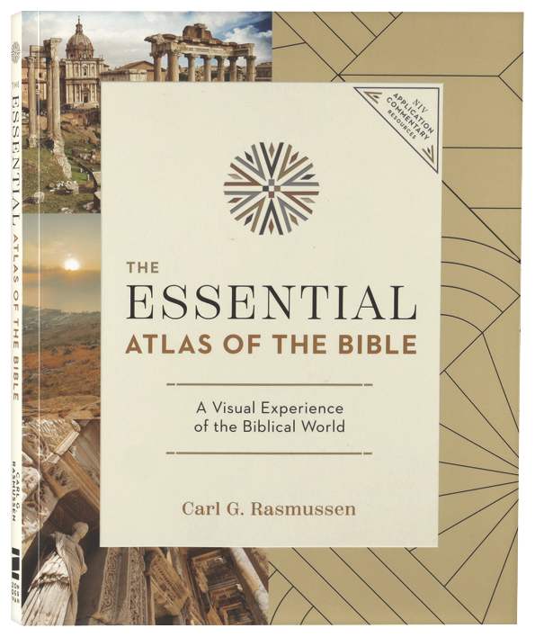 The Essential Atlas of the Bible (NIV Application Commentary Resources Series)