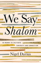 We Say Shalom: 40 Words to Cultivate Curiosity and Connection