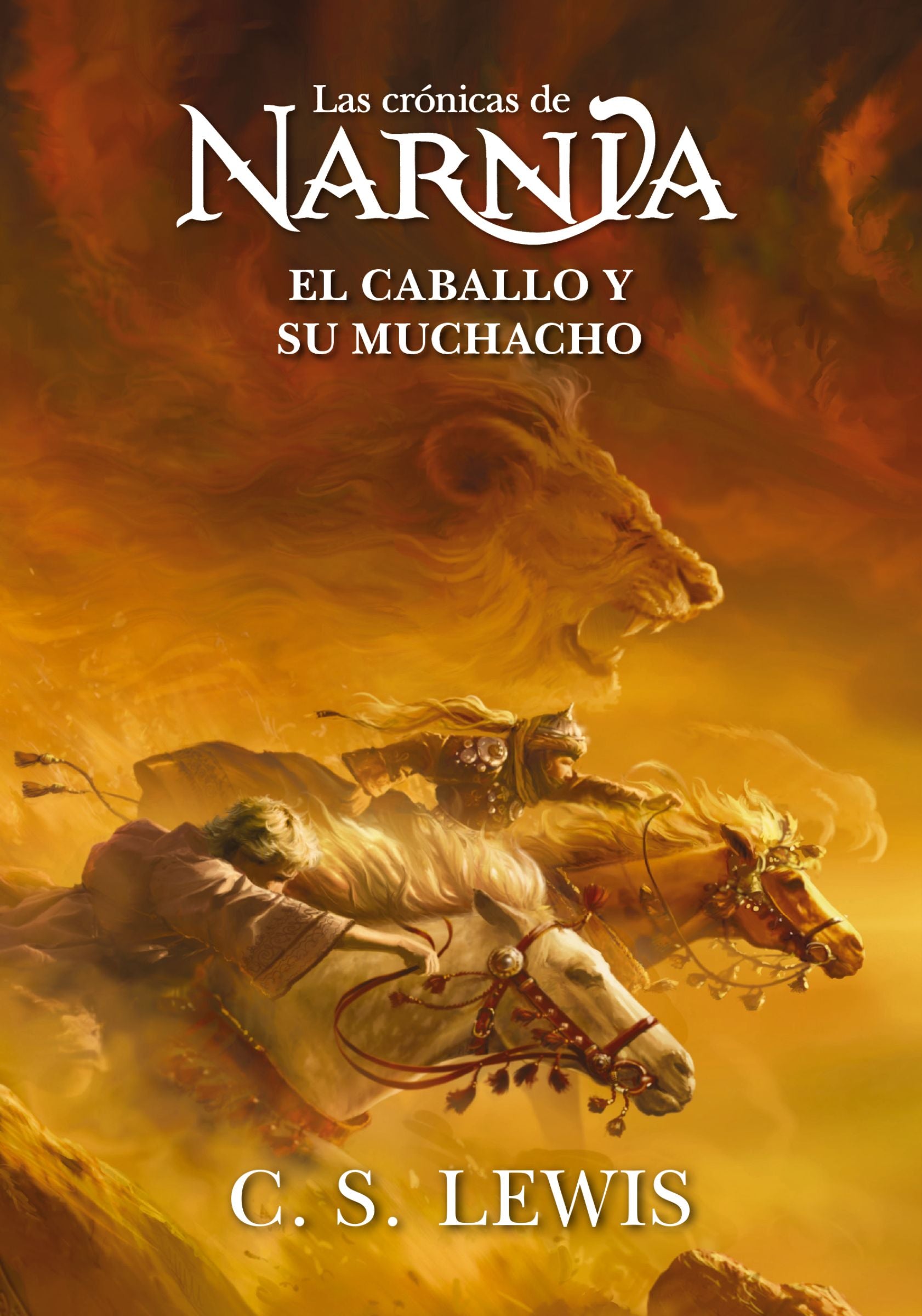 El Caballo y Su Muchacho (Chronicles Of Narnia Series)