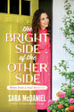 The Bright Side of the Other Side: Notes from a Soul Restored