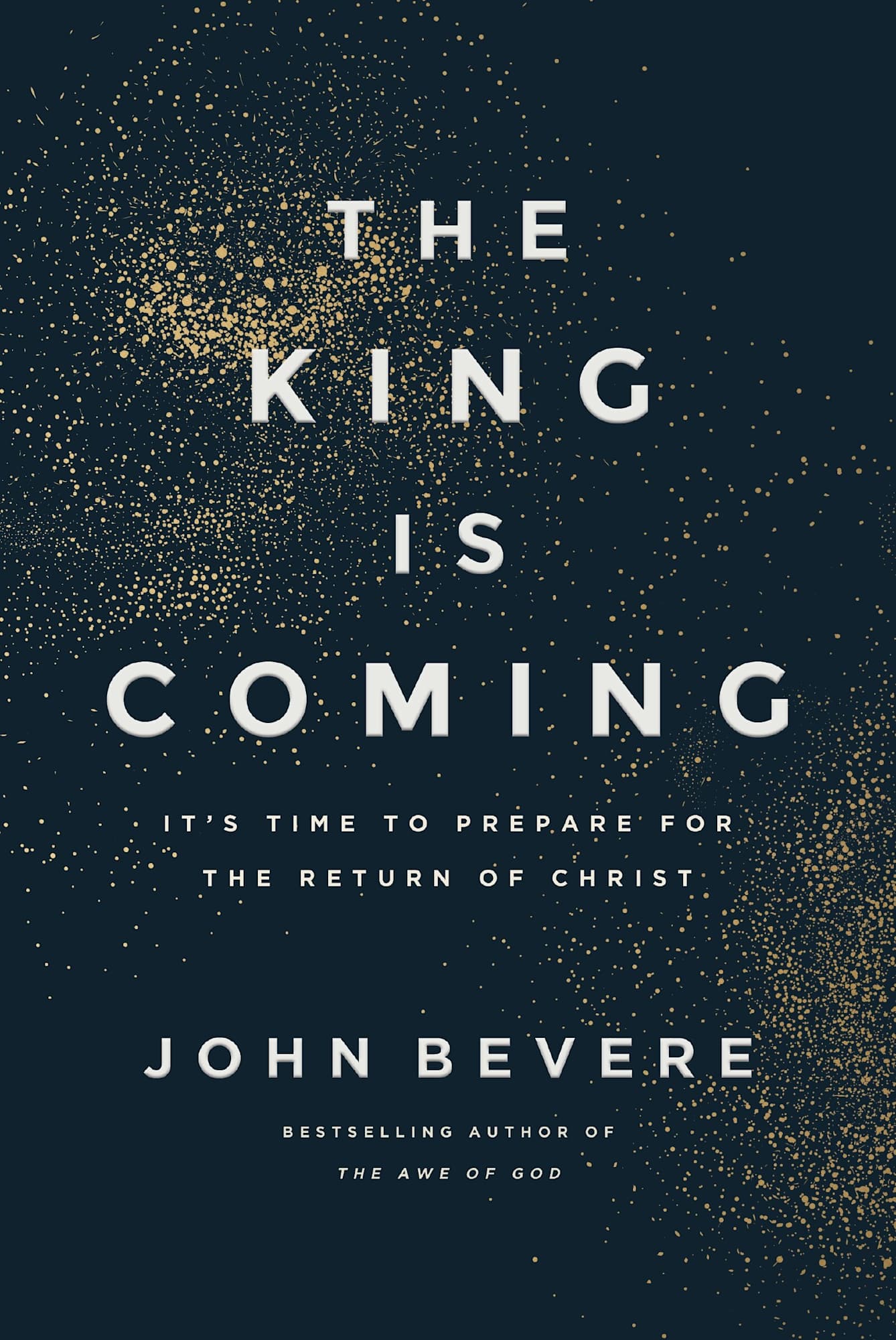  The King is Coming: It's Time to Prepare for the Return of Christ