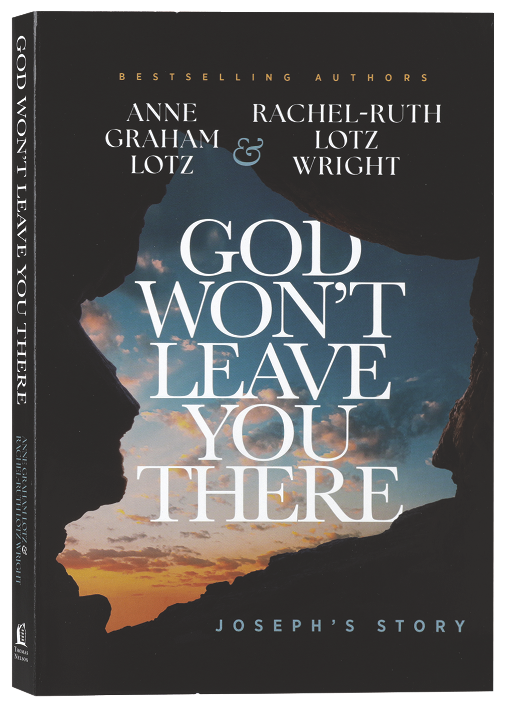 God Won't Leave You There: Out of the Pit and Into God's Promise
