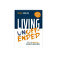 Living Unoffended: The Joy of Simple Peace in an Angry, Anxious World
