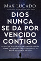 Dios Nunca Se Da Por Vencido Contigo: Lo Que La Historia De Jacob Nos Ensena Sobre La Gracia, La Misericordia Y El Amor Incesante De Dios (Spanish)