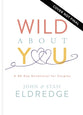 Wild About You: A 60-Day Devotional For Couples