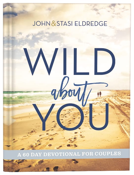 Wild About You: A 60-Day Devotional For Couples