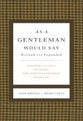 As a Gentleman Would Say