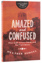 Amazed and Confused (Inscribed Collection)