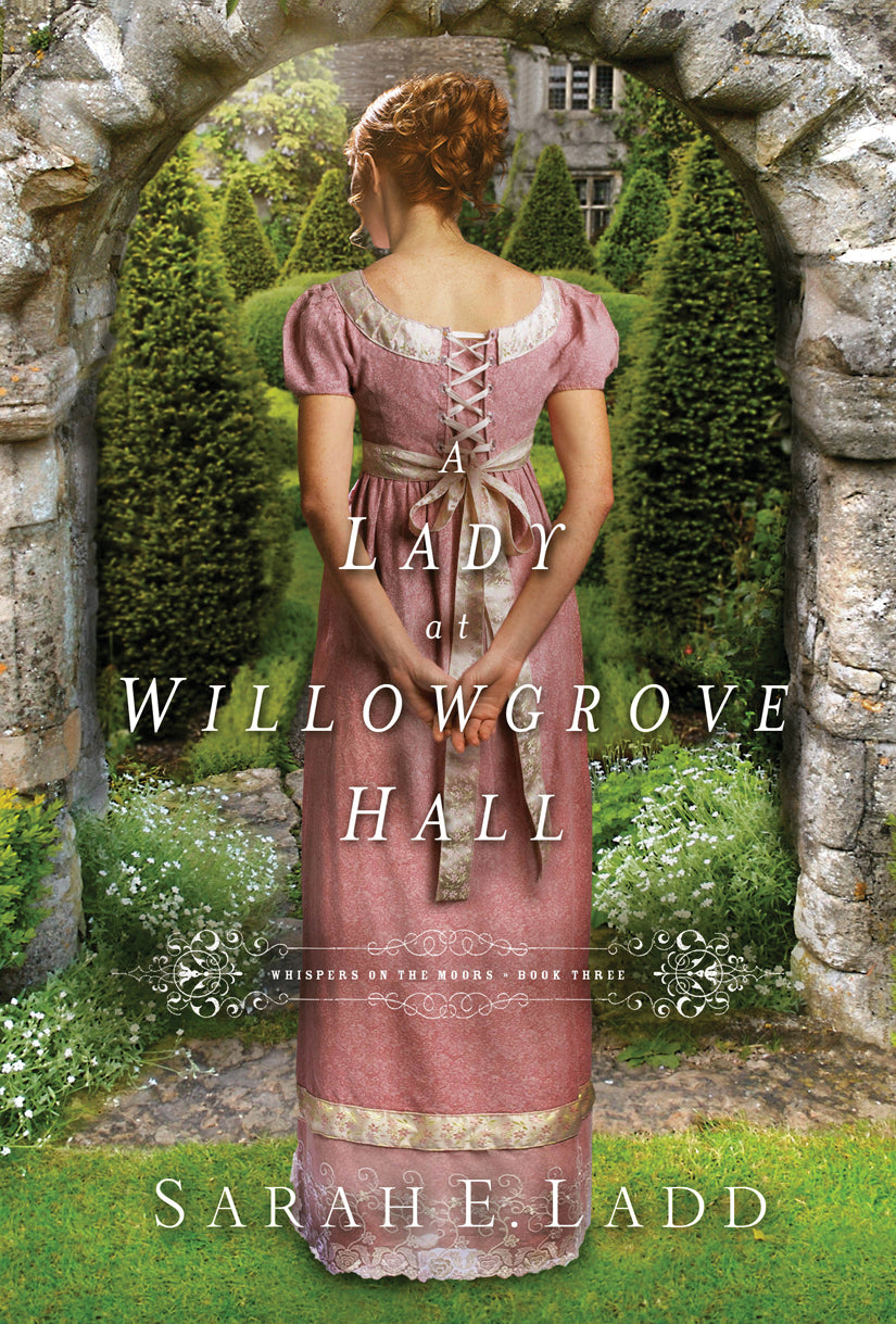 A Lady At Willowgrove Hall (#03 in Whispers On The Moors Series)