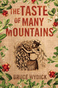 The Taste of Many Mountains