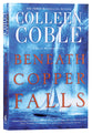 Beneath Copper Falls (#05 in Rock Harbor Series)