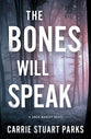 The Bones Will Speak (#02 in Gwen Marcey Novel Series)
