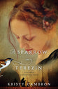 A Sparrow in Terezin (#02 in Hidden Masterpiece Novel Series)