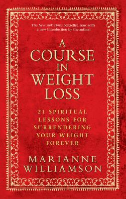 A Course in Weight Loss (2nd Edition)