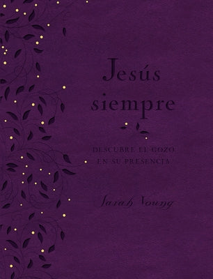 Jesus Siempre: Edicion De Lujo (Jesus Always) (Spanish)