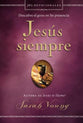 Jesus Siempre: Descubre El Gozo En Su Presencia (Spanish)