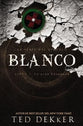 Circle #03: Blanco (#03 in Dekker Trilogy The Circle Series) (Spanish)