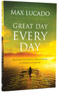 Great Day Every Day: Navigating Life's Challenges With Promise and Purpose